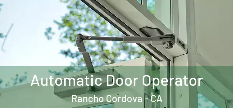  Automatic Door Operator Rancho Cordova - CA