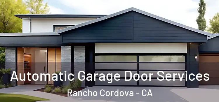  Automatic Garage Door Services Rancho Cordova - CA