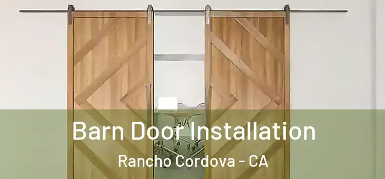  Barn Door Installation Rancho Cordova - CA