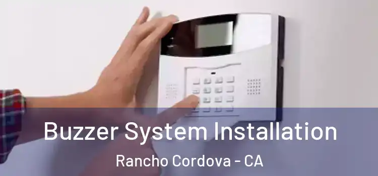  Buzzer System Installation Rancho Cordova - CA