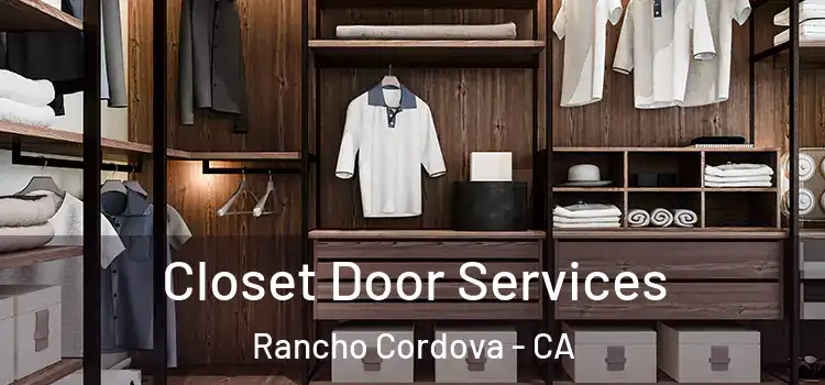  Closet Door Services Rancho Cordova - CA