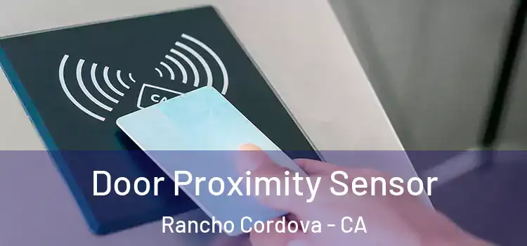  Door Proximity Sensor Rancho Cordova - CA