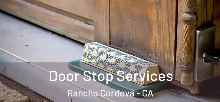  Door Stop Services Rancho Cordova - CA