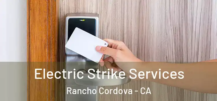  Electric Strike Services Rancho Cordova - CA