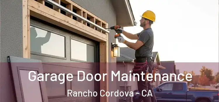  Garage Door Maintenance Rancho Cordova - CA
