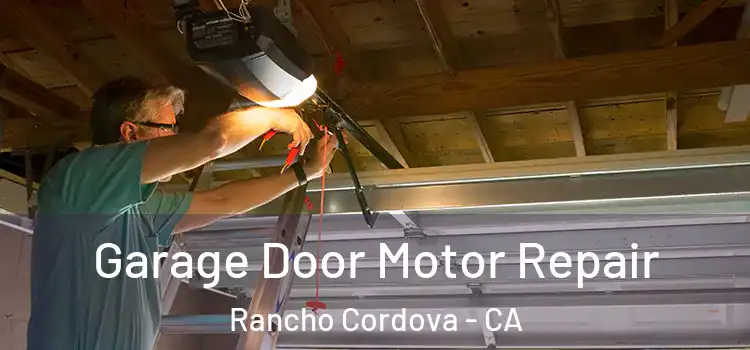  Garage Door Motor Repair Rancho Cordova - CA