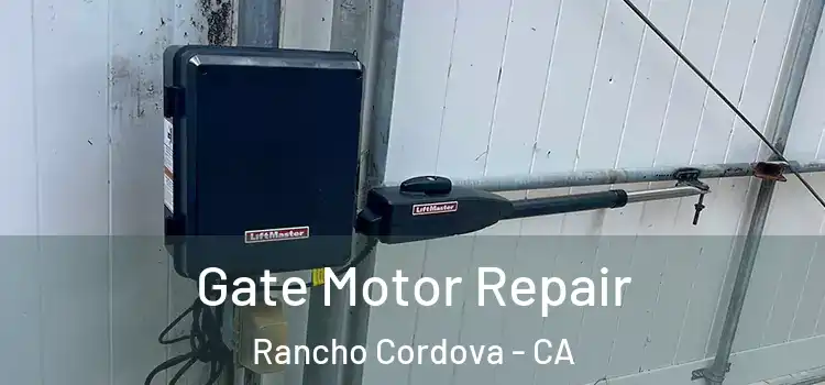  Gate Motor Repair Rancho Cordova - CA
