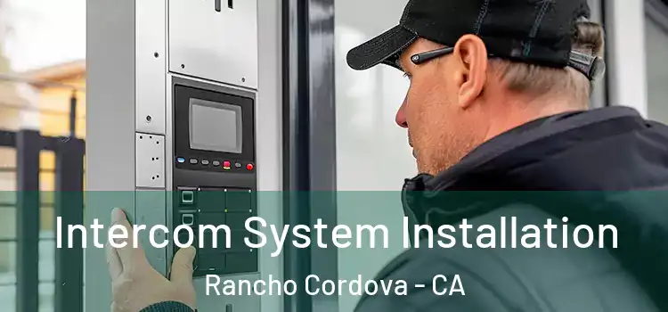  Intercom System Installation Rancho Cordova - CA