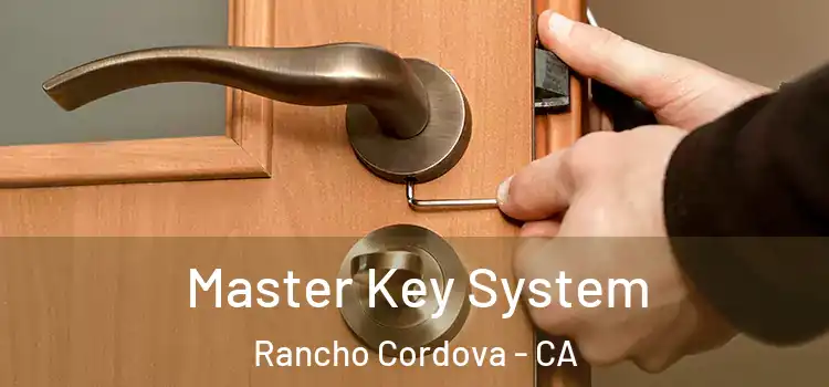  Master Key System Rancho Cordova - CA
