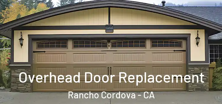  Overhead Door Replacement Rancho Cordova - CA
