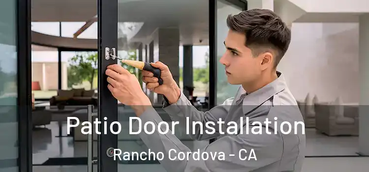  Patio Door Installation Rancho Cordova - CA