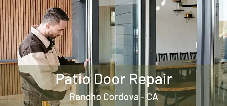  Patio Door Repair Rancho Cordova - CA