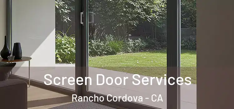  Screen Door Services Rancho Cordova - CA
