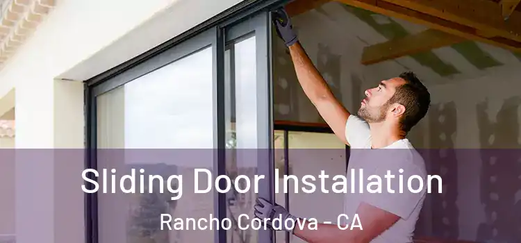  Sliding Door Installation Rancho Cordova - CA