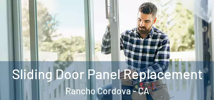 Sliding Door Panel Replacement Rancho Cordova - CA
