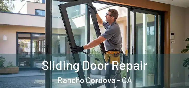  Sliding Door Repair Rancho Cordova - CA