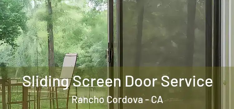  Sliding Screen Door Service Rancho Cordova - CA