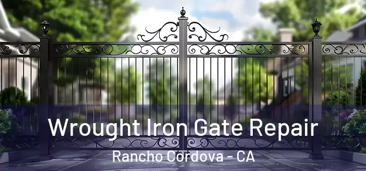  Wrought Iron Gate Repair Rancho Cordova - CA